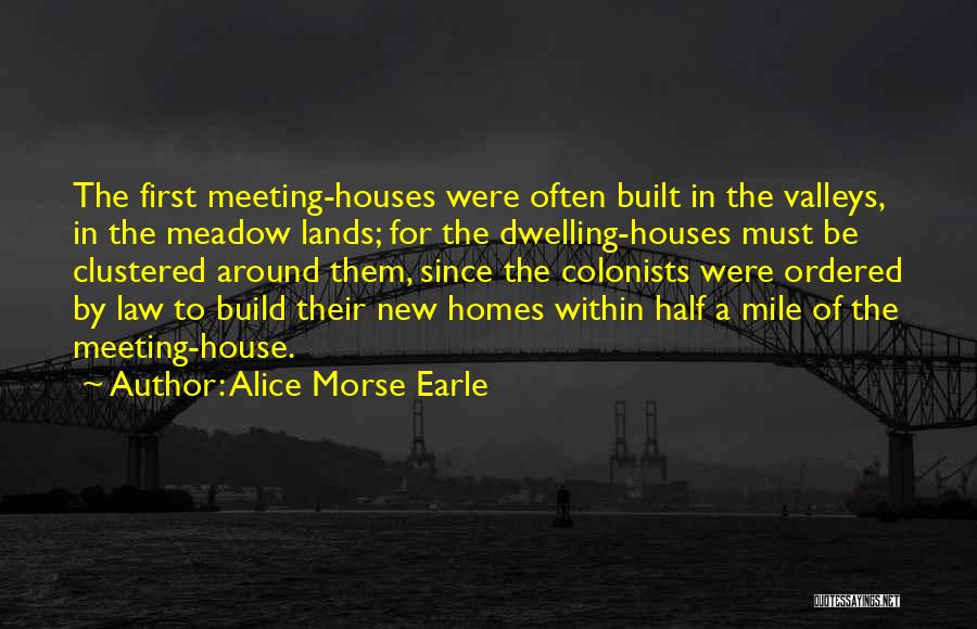 Colonists Quotes By Alice Morse Earle