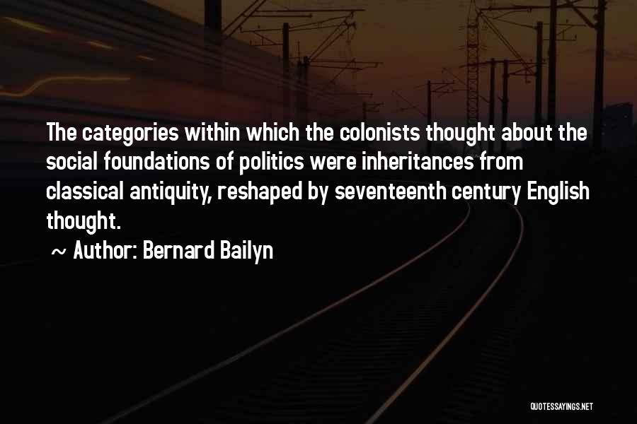 Colonists Quotes By Bernard Bailyn