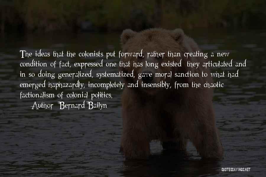 Colonists Quotes By Bernard Bailyn