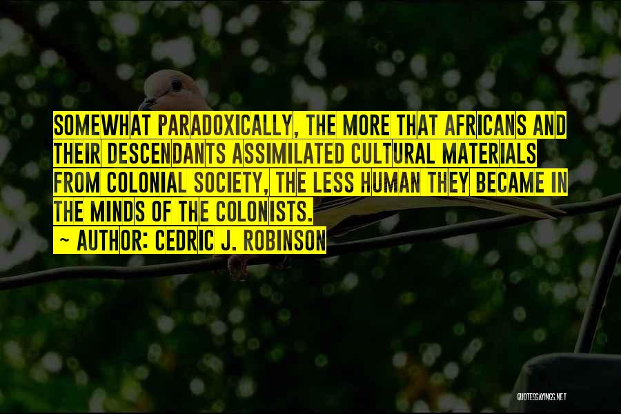 Colonists Quotes By Cedric J. Robinson