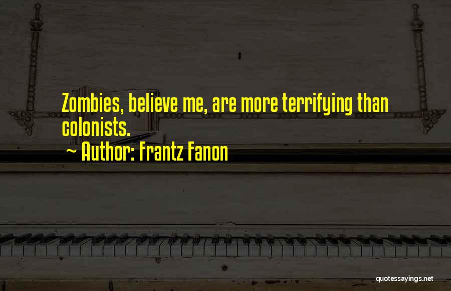 Colonists Quotes By Frantz Fanon