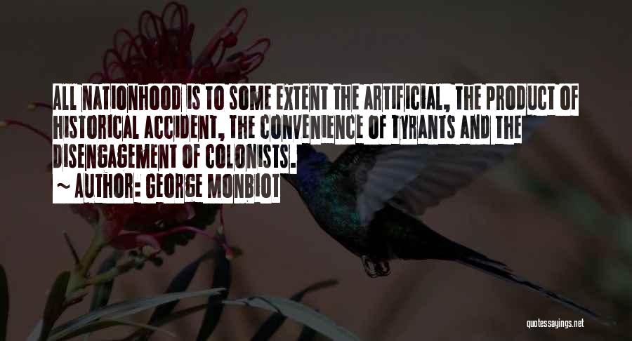 Colonists Quotes By George Monbiot