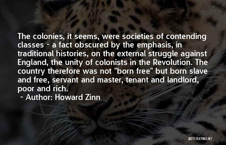 Colonists Quotes By Howard Zinn