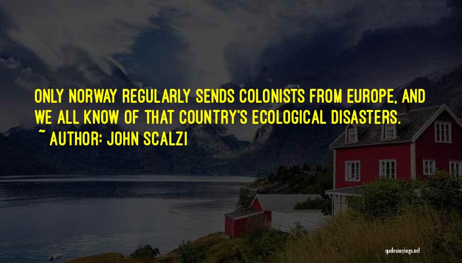 Colonists Quotes By John Scalzi