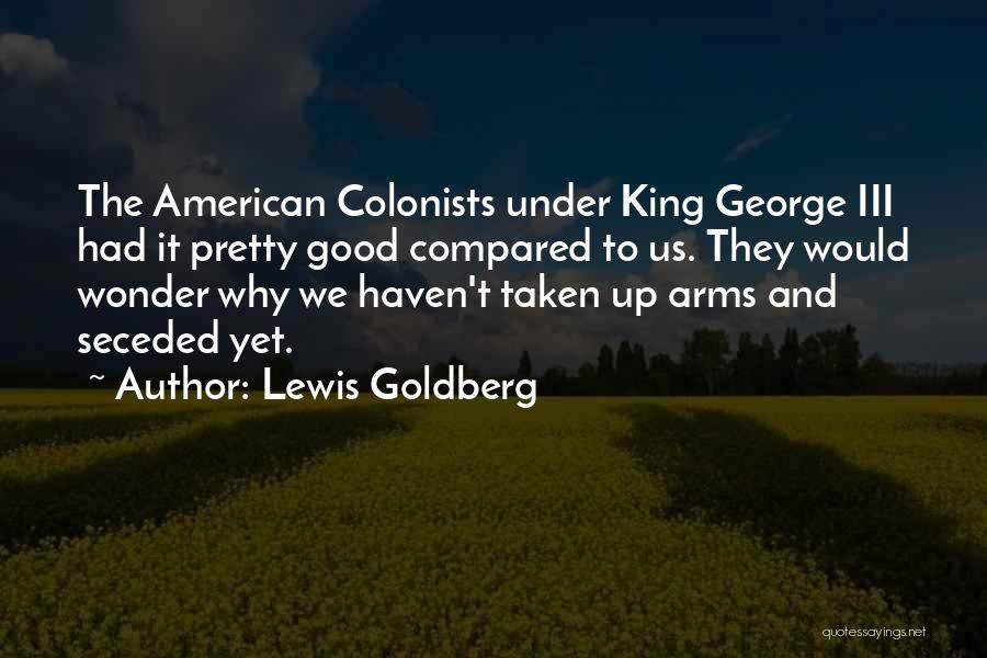 Colonists Quotes By Lewis Goldberg