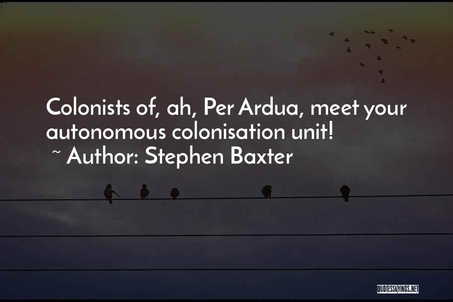 Colonists Quotes By Stephen Baxter