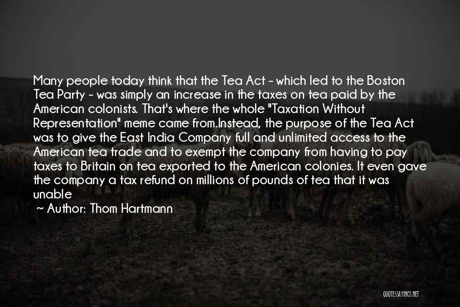 Colonists Quotes By Thom Hartmann