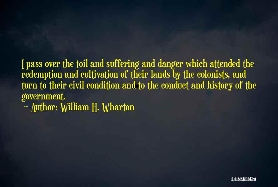 Colonists Quotes By William H. Wharton