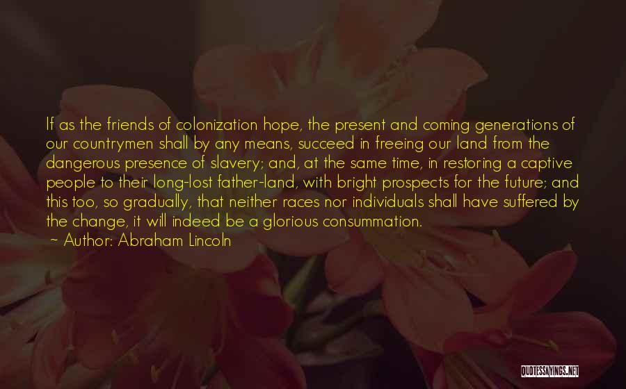 Colonization Quotes By Abraham Lincoln