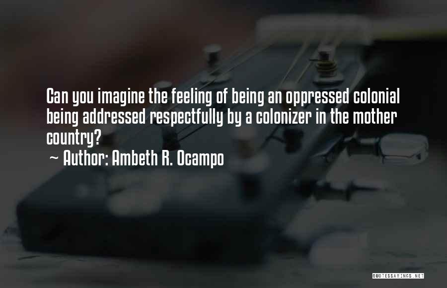 Colonization Quotes By Ambeth R. Ocampo