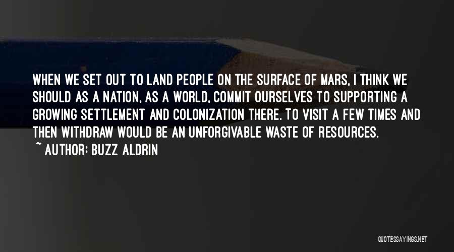 Colonization Quotes By Buzz Aldrin
