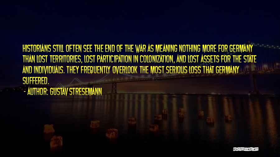 Colonization Quotes By Gustav Stresemann