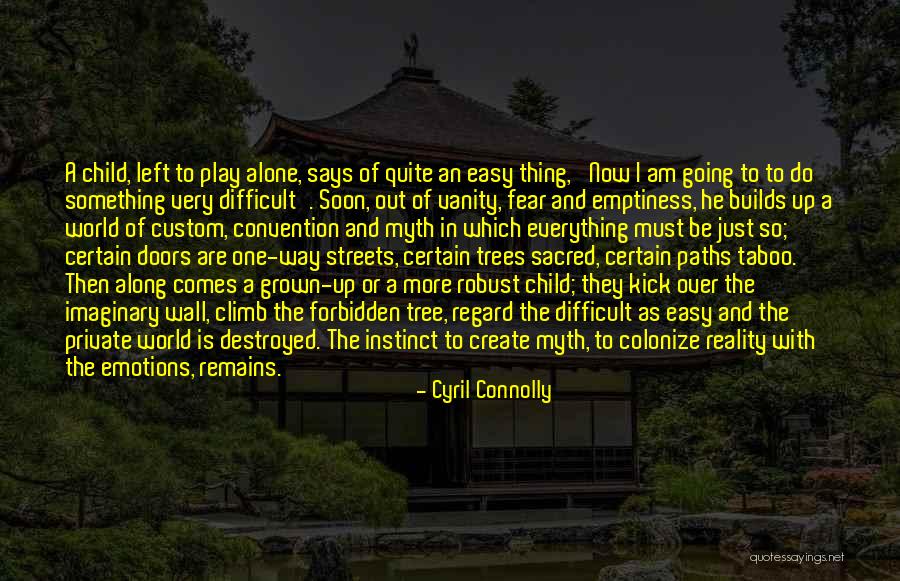Colonize This Quotes By Cyril Connolly Colonize This Quotes By Cyril Connolly