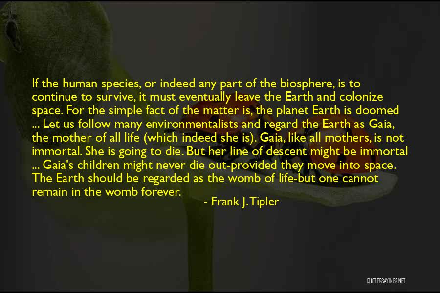 Colonize This Quotes By Frank J. Tipler Colonize This Quotes By Frank J. Tipler