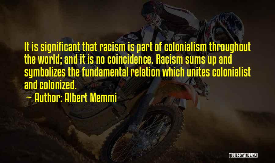 Colonized Quotes By Albert Memmi