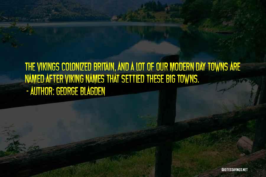 Colonized Quotes By George Blagden