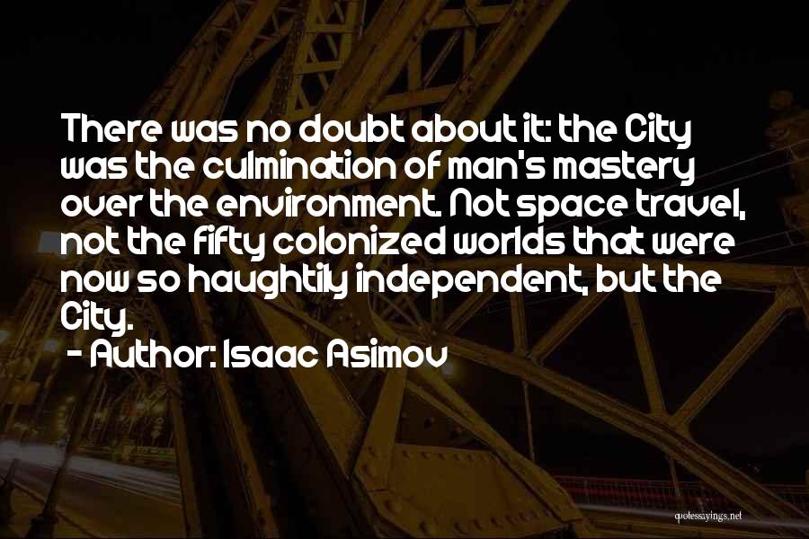 Colonized Quotes By Isaac Asimov