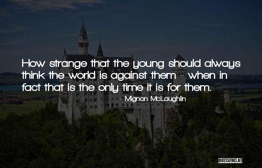 Colonna Quotes By Mignon McLaughlin Colonna Quotes By Mignon McLaughlin