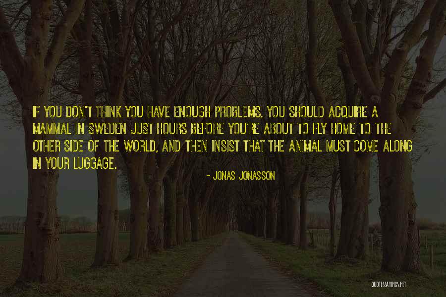 Coloquios Historicos Quotes By Jonas Jonasson Coloquios Historicos Quotes By Jonas Jonasson