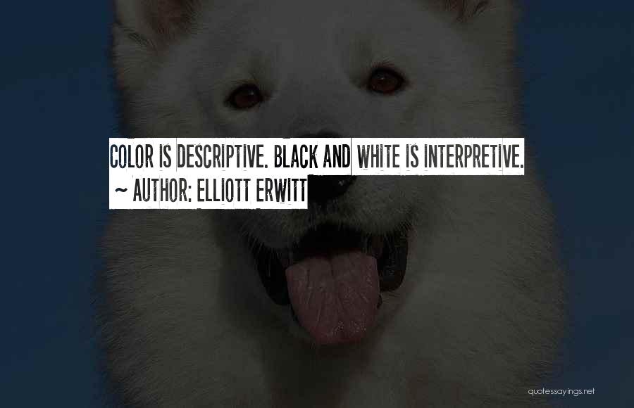 Color And Black And White Quotes By Elliott Erwitt