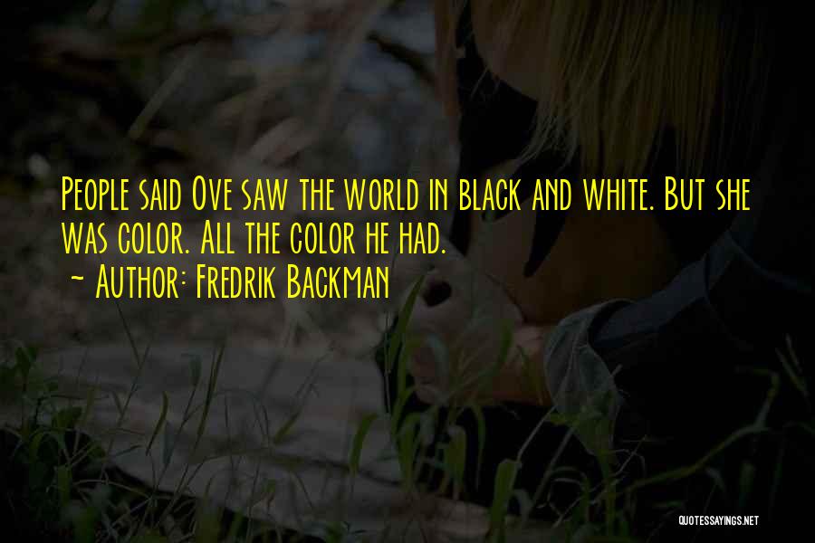 Color And Black And White Quotes By Fredrik Backman