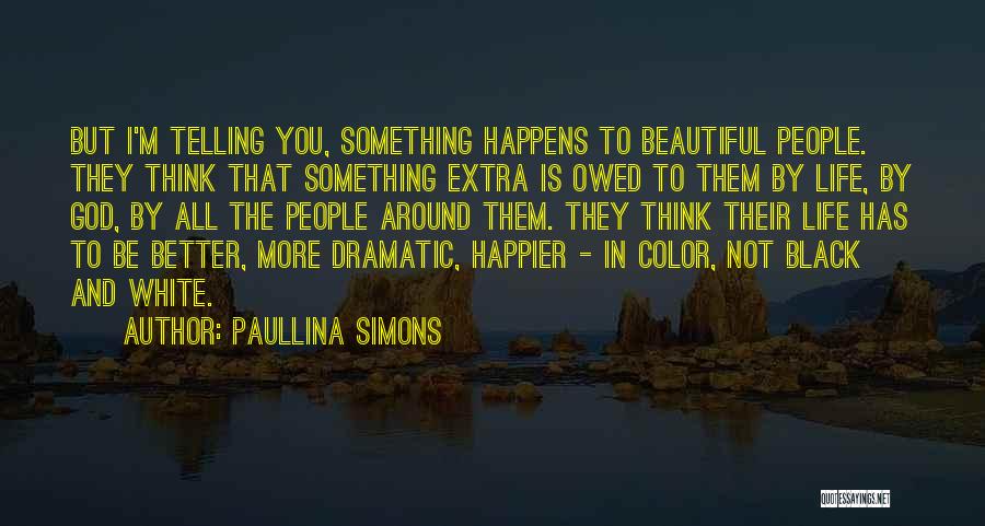 Color And Black And White Quotes By Paullina Simons