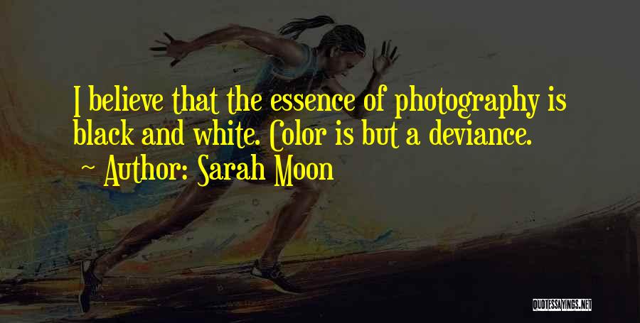 Color And Black And White Quotes By Sarah Moon