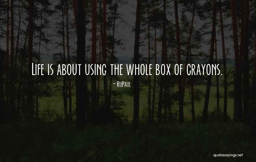 Color And Crayons Quotes By RuPaul Color And Crayons Quotes By RuPaul