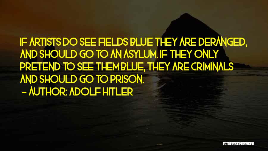 Color Artists Quotes By Adolf Hitler