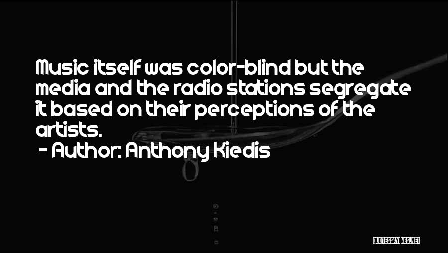 Color Artists Quotes By Anthony Kiedis