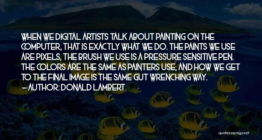 Color Artists Quotes By Donald Lambert