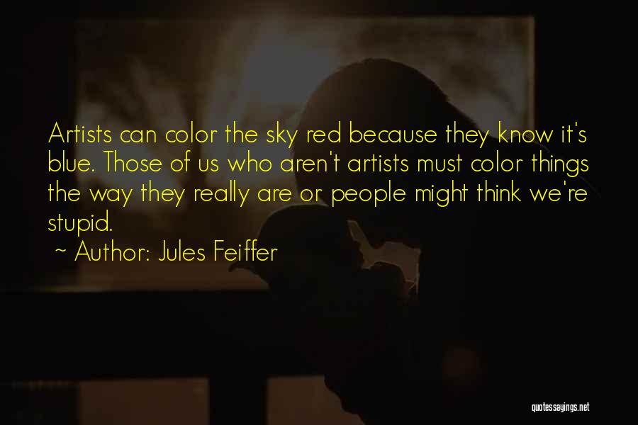 Color Artists Quotes By Jules Feiffer