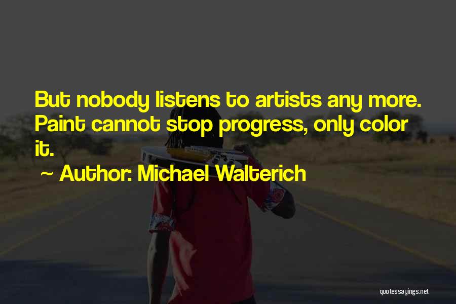 Color Artists Quotes By Michael Walterich