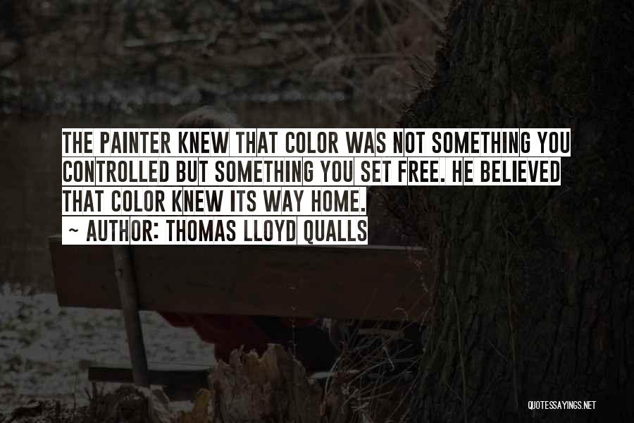 Color Artists Quotes By Thomas Lloyd Qualls