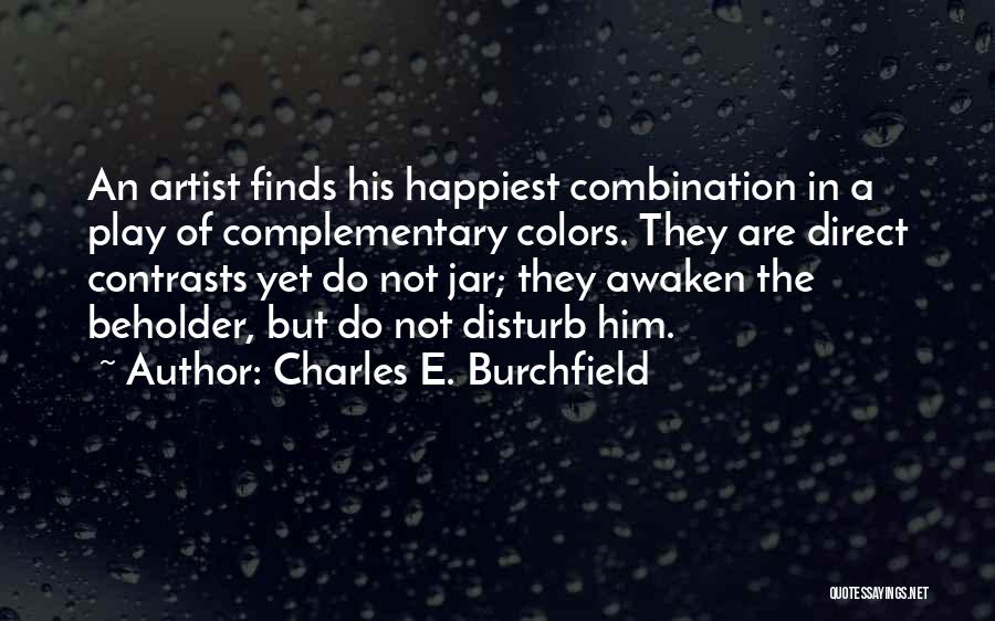 Color Combination Quotes By Charles E. Burchfield