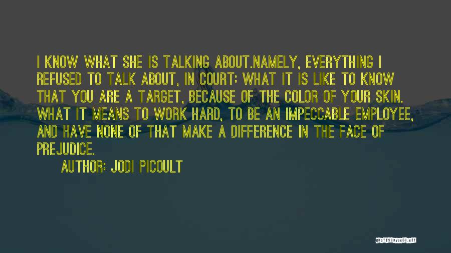 Color Difference Quotes By Jodi Picoult