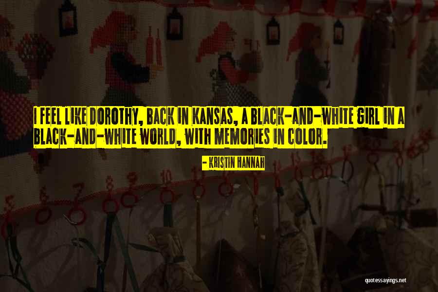 Color In A Black And White World Quotes By Kristin Hannah Color In A Black And White World Quotes By Kristin Hannah