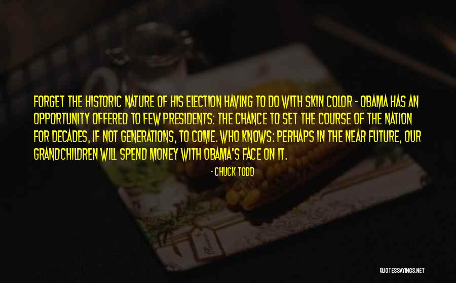 Color In Nature Quotes By Chuck Todd Color In Nature Quotes By Chuck Todd
