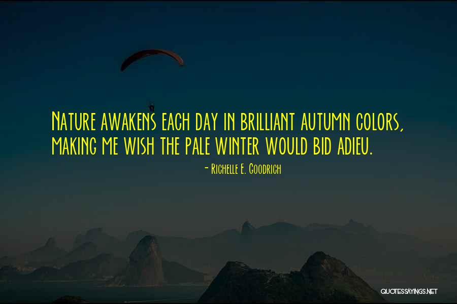 Color In Nature Quotes By Richelle E. Goodrich Color In Nature Quotes By Richelle E. Goodrich