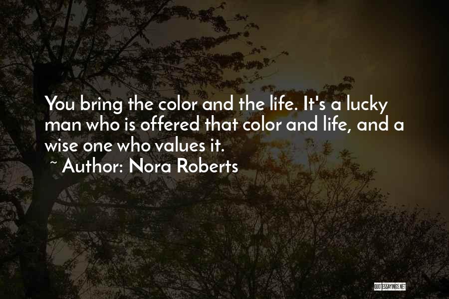 Color Is Life Quotes By Nora Roberts
