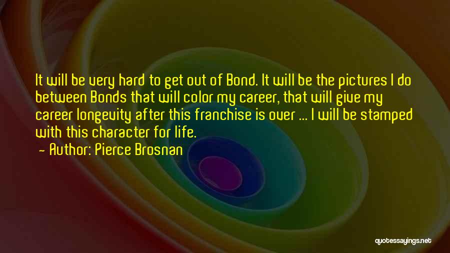 Color Is Life Quotes By Pierce Brosnan