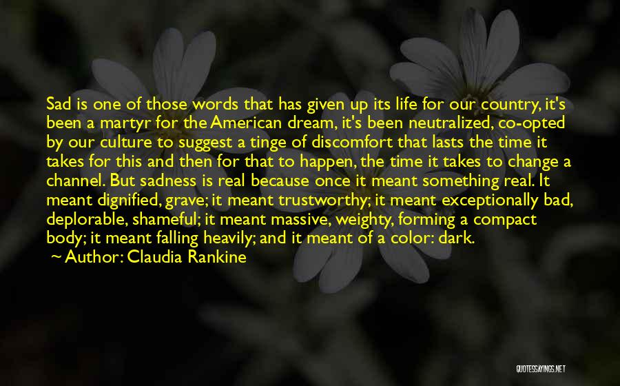 Color Me Dark Quotes By Claudia Rankine