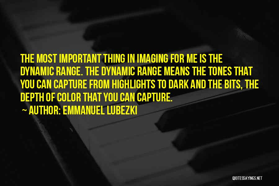 Color Me Dark Quotes By Emmanuel Lubezki