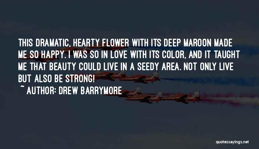 Color Me Happy Quotes By Drew Barrymore