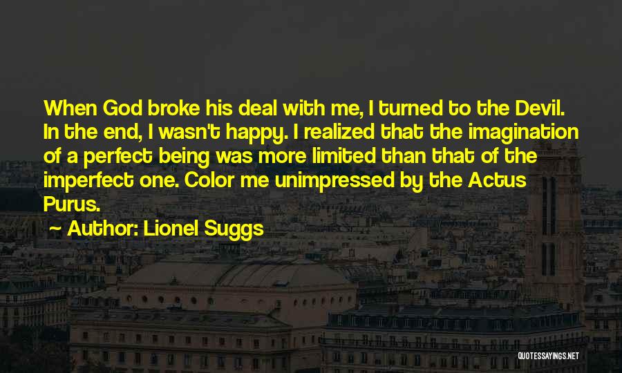 Color Me Happy Quotes By Lionel Suggs