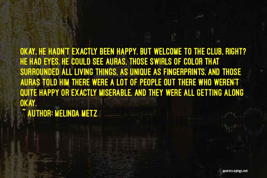 Color Me Happy Quotes By Melinda Metz