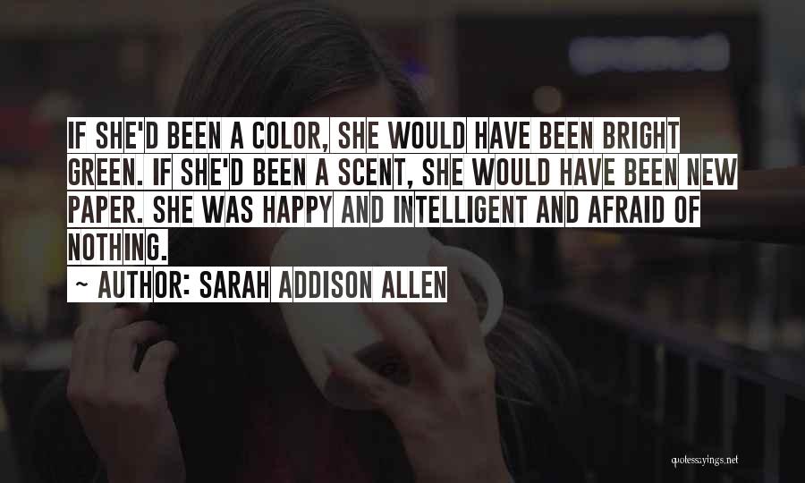 Color Me Happy Quotes By Sarah Addison Allen