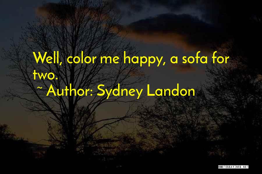 Color Me Happy Quotes By Sydney Landon