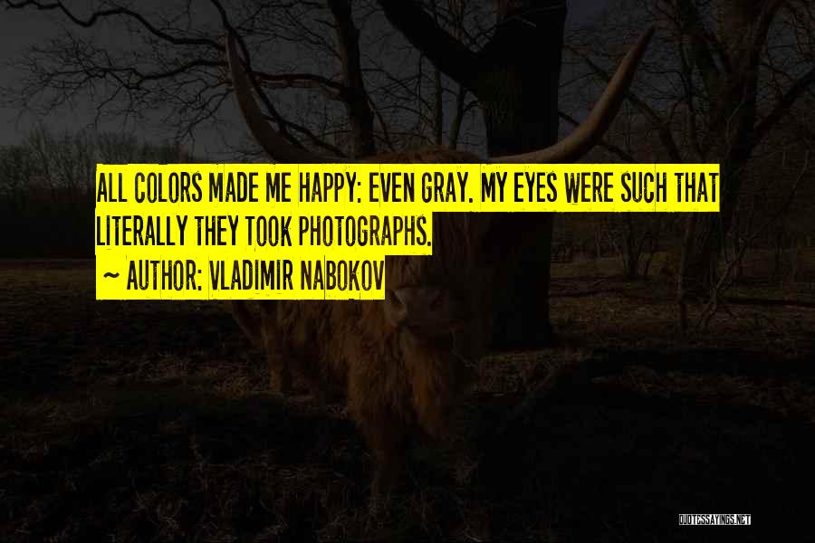 Color Me Happy Quotes By Vladimir Nabokov