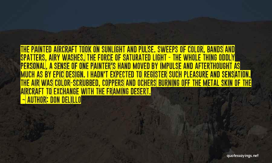 Color Of Skin Quotes By Don DeLillo